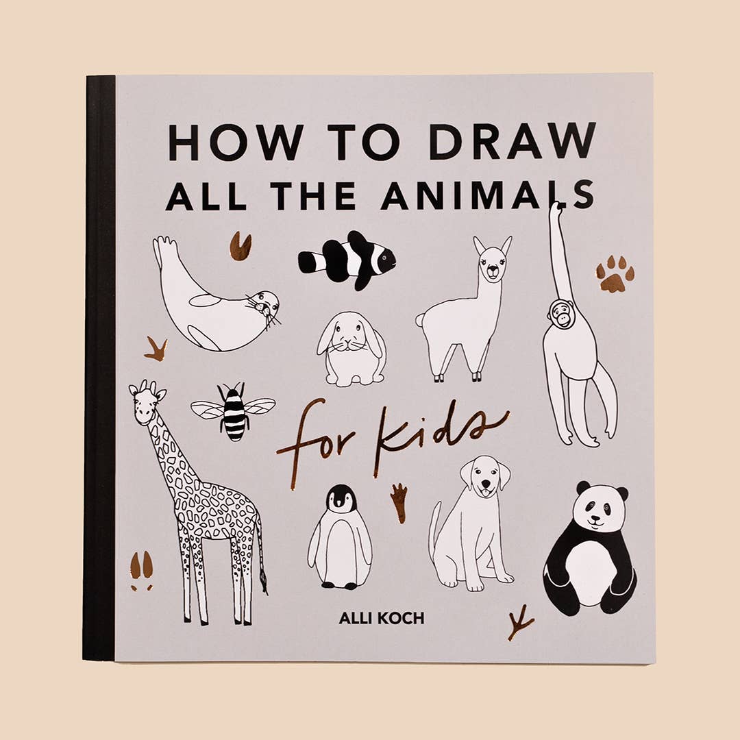 All The Animals: How to Draw Book for Kids