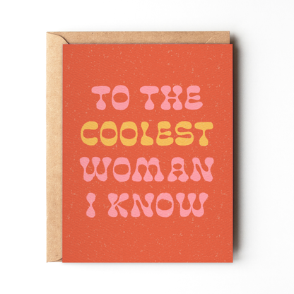 To the Coolest Woman I Know - Retro Birthday or Friendship Card